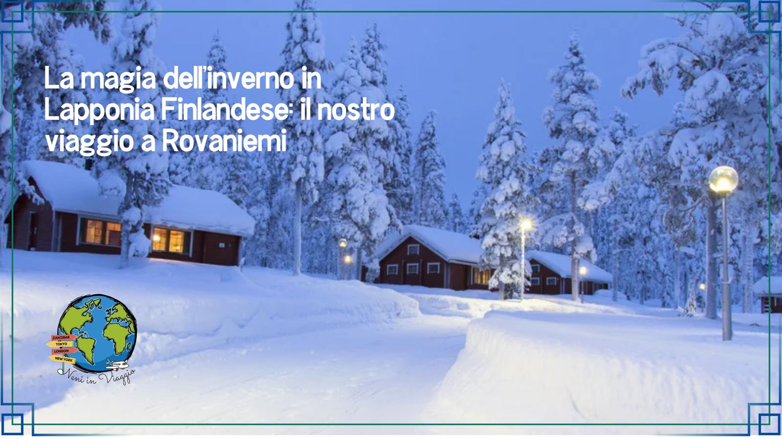 il nostro viaggio a Rovaniemi